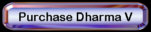 Purchase Dharma V